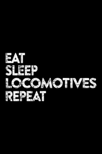 Client Log Book - Eat Sleep Locomotives Repeat Vintage Train Steam Engines Meme: Client Tracking Log Book, Client Data Organizer For Salon, Hair ... Owner, Customer Journal With Details,Lesson