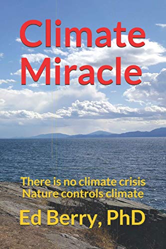 Climate Miracle: There is no climate crisis Nature controls climate: 1