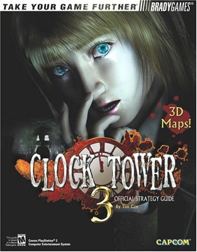 Clock Tower™ 3 Official Strategy Guide