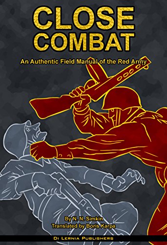 Close Combat: An Authentic Field Manual of the Red Army (Red Army Field Manuals) (English Edition)