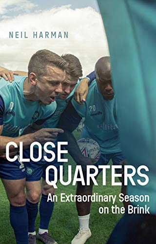 Close Quarters: An Extraordinary Season on the Brink and Behind the Scenes (English Edition)