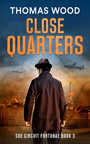 Close Quarters: SOE Circuit Fortunae Book 3 (English Edition)