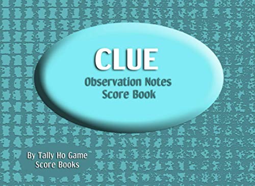 CLUE Observation Notes Score Book: A 150 medium size landscape blank score sheet paperback that can be used with the original classic game board of Clue.