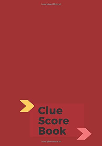 Clue Score Book: Classic Clue Score Record Book Log, Scoring Sheet, Scoresheet Notebook Ideal Gifts for Mystery Game Lovers & Players, Friends, Indoor ... 7”x10” with 120 Pages. (Clue Game Scorebook)
