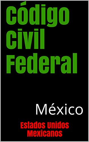 Código Civil Federal: México