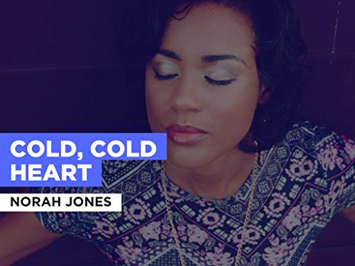 Cold, Cold Heart al estilo de Norah Jones
