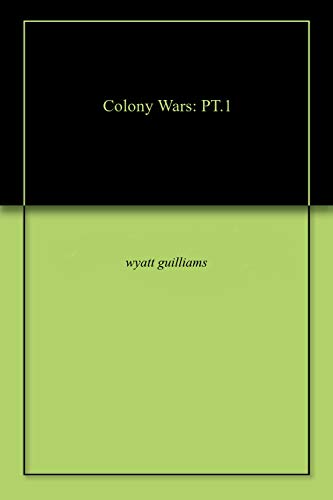 Colony Wars: PT.1 (English Edition)