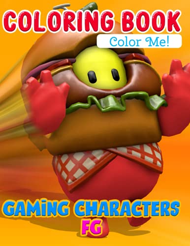 Color Me! - Gaming Characters FG Coloring Book: Great Way For You to Relax And Boost Your Creativity