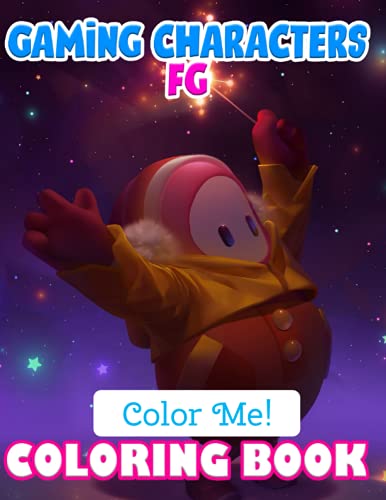 Color Me! - Gaming Characters FG Coloring Book: Great Way For You to Relax And Boost Your Creativity