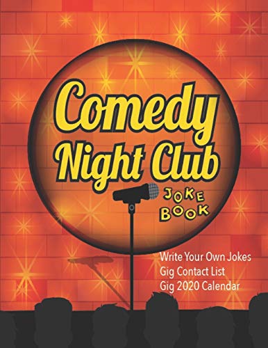 Comedy Night Club: Comedian Joke Book | Write Your Own Jokes | Gig Contact List | 2020 Gig Calendar | 8.5 x 11 Inch Notebook