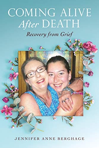 Coming Alive After Death: Recovery from Grief (English Edition)