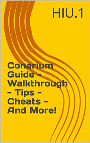 Conarium Guide - Walkthrough - Tips - Cheats - And More! (English Edition)
