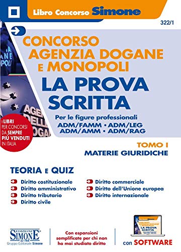 Concorso Agenzia Dogane e Monopoli. La prova scritta per le figure professionali ADM/FAMM - ADM/LEG - ADM/AMM - ADM/RAG. Con espansione online. Con ... (Vol. 1) (Concorsi e abilitazioni)