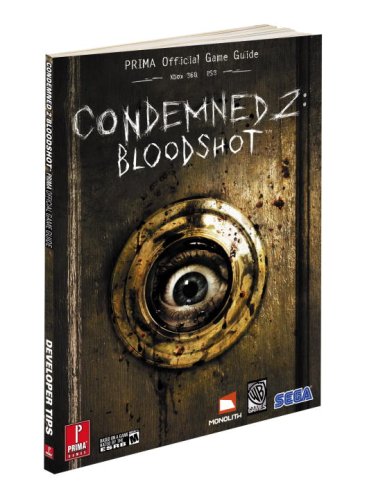 Condemned 2 - Bloodshot Official Game Guide (Prima Official Game Guides)