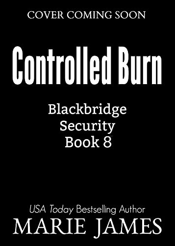 Controlled Burn (Blackbridge Security Book 8) (English Edition)