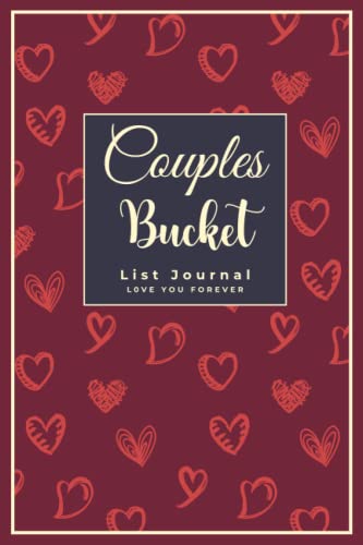 Couples Bucket List Journal: Fun Unique Creative Travel, Trip, Camping and Adventure | Gift for Valentine Day or Outdoor Summer Vacation Road Trips