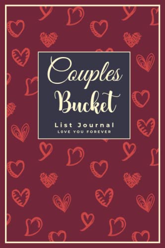 Couples Bucket List Journal: Fun Unique Creative Travel, Trip, Camping and Adventure | Gift for Valentine Day or Outdoor Summer Vacation Road Trips