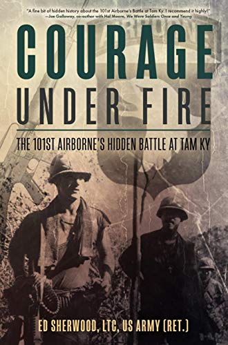 Courage Under Fire: The 101st Airborne’s Hidden Battle at Tam Ky (English Edition)