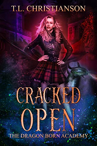 Cracked Open (The Dragon Born Academy Book 1) (English Edition)