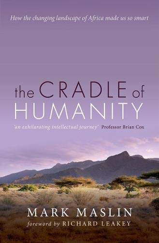 Cradle of Humanity: How the Changing Landscape of Africa Made Us So Smart