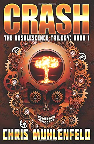 CRASH: Book 1 of The Obsolescence Trilogy