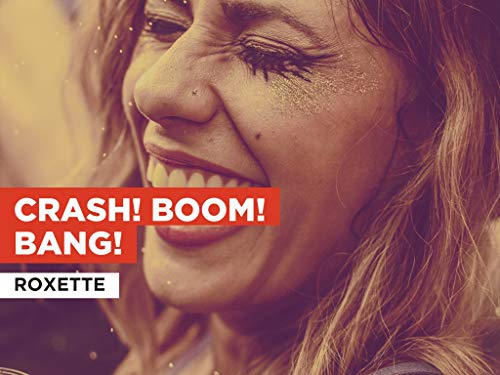 Crash! Boom! Bang! al estilo de Roxette