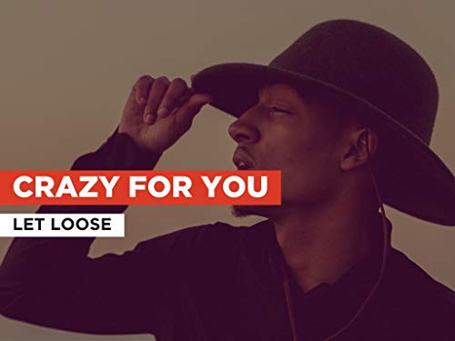 Crazy For You al estilo de Let Loose