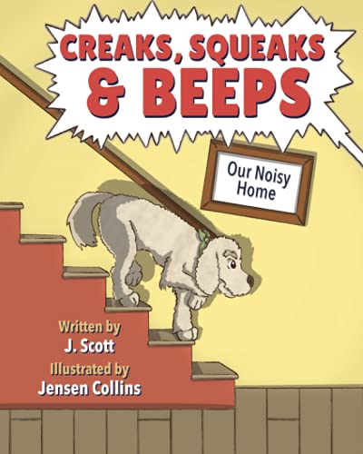 Creaks, Squeaks & Beeps: Our Noisy Home