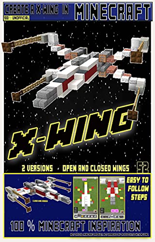 Create a X-Wing in Minecraft: How to build Star Wars X-Wing in Minecraft (Star Wars Builds Book 1) (English Edition)