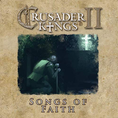 Crusader Kings 2 Songs Of Faith