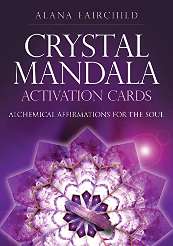 Crystal Mandala Activation Cards: Alchemical Affirmations for the Soul