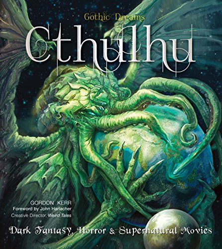 Cthulhu: Dark Fantasy, Horror & Supernatural Movies (Gothic Dreams) (English Edition)
