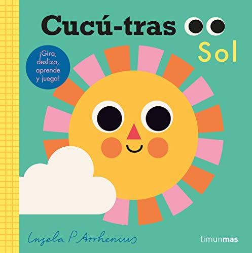 Cucú-tras. Sol: ¡Gira, desliza, aprende y juega! (Libros con mecanismos)