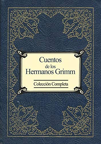 Cuentos de los Hermanos Grimm: (colección completa y revisada)