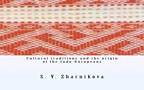 CULTURAL TRADITIONS AND ORIGIN INDO-EUROPEANS