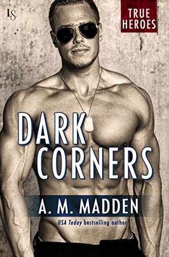 Dark Corners: A True Heroes Novel (True Heroes Series Book 3) (English Edition)