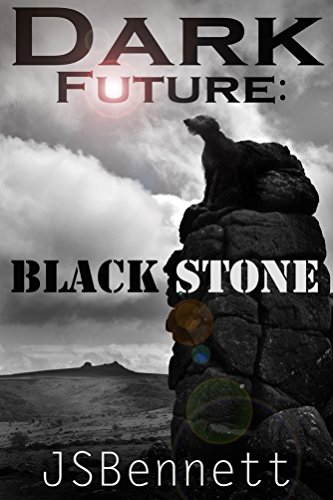Dark Future:Black Stone: Part 1 of the Dark Future series (English Edition)
