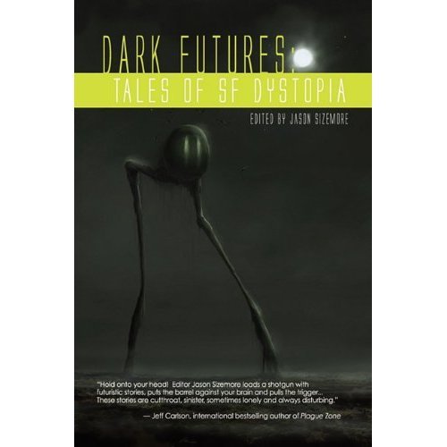 Dark Futures: Tales of Dystopian SF (English Edition)