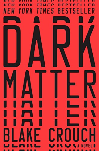 Dark Matter [Idioma Inglés]: A Novel