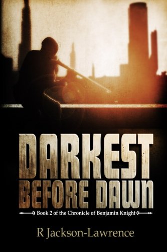 Darkest Before Dawn: Book 2 of The Chronicle of Benjamin Knight: Volume 2