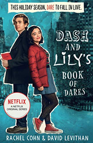 DASH AND LILY'S BOOK OF DARES: The Sparkling Prequel to Twelves Days of Dash and Lily: The hilarious unmissable feel-good romance of 2020! Now an original Netflix Series!: Book 1 (Dash & Lily)