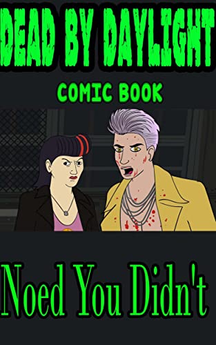 Dead By Daylight comic book: Noed You Didn't (English Edition)
