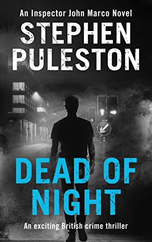 Dead of Night: An exciting British crime thriller (Detective Inspector Marco Book 5) (English Edition)