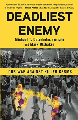 Deadliest Enemy: Our War Against Killer Germs (English Edition)