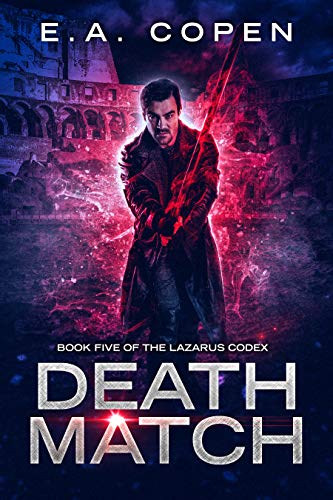 Death Match: An Urban Fantasy Novel (The Lazarus Codex Book 5) (English Edition)