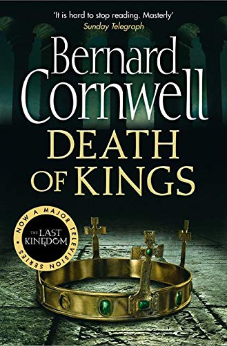 Death of Kings: Book 6 (The Last Kingdom Series)