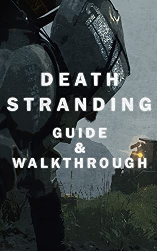 DEATH STRANDING: Director's Cut Guide & Walkthrough: Tips - Tricks - And Everything you need! (English Edition)