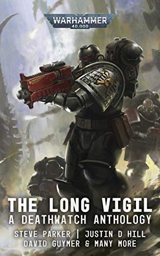 Deathwatch: The Long Vigil (Warhammer 40,000) (English Edition)