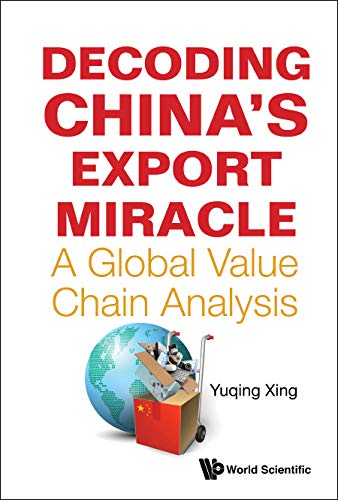 Decoding China's Export Miracle: A Global Value Chain Analysis (English Edition)