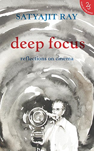 Deep Focus: Reflection On Indian Cinema (English Edition)